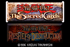 游戏王2合1 2 Games in 1 - Yu-Gi-Oh! The Sacred Cards + Yu-Gi-Oh! Reshef of Destruction(US)(Konami)(256Mb)